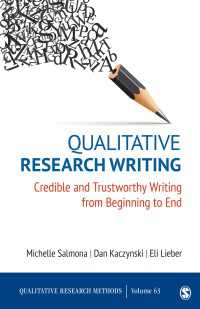 質的研究におけるライティング<br>Qualitative Research Writing : Credible and Trustworthy Writing from Beginning to End