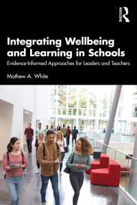 学校におけるウェルビーイングと学習の統合：指導者と教師のためのエビデンスに基づいたアプローチ<br>Integrating Wellbeing and Learning in Schools : Evidence-Informed Approaches for Leaders and Teachers