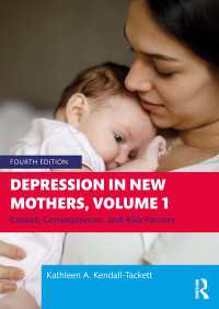 産後うつ病（第４版）第１巻：原因、結果、リスク要素<br>Depression in New Mothers, Volume 1 : Causes, Consequences, and Risk Factors（4）