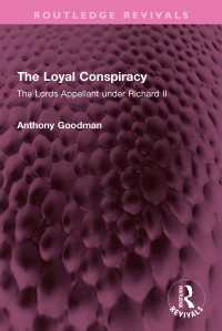 The Loyal Conspiracy : The Lords Appellant under Richard II