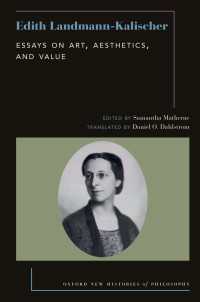 エーディト・ラントマン芸術・美学・価値論集（英訳）<br>Edith Landmann-Kalischer : Essays on Art, Aesthetics, and Value
