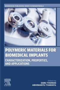 Polymeric Materials for Biomedical Implants : Characterization, Properties, and Applications