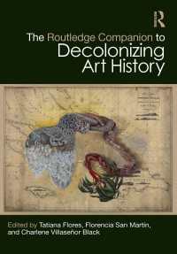 ラウトレッジ版　美術史の脱植民地化必携<br>The Routledge Companion to Decolonizing Art History