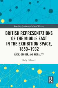 英国の展示空間に見る中東の他者イメージ：人種・ジェンダー・道徳1850-1932年<br>British Representations of the Middle East in the Exhibition Space, 1850–1932 : Race, Gender, and Morality