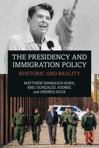The Presidency and Immigration Policy : Rhetoric and Reality