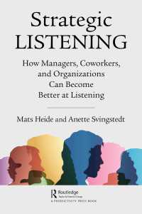 戦略的傾聴<br>Strategic Listening : How Managers, Coworkers, and Organizations Can Become Better at Listening