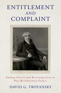 革命後フランスにおける退職後の権利と不満<br>Entitlement and Complaint : Ending Careers and Reviewing Lives in Post-Revolutionary France