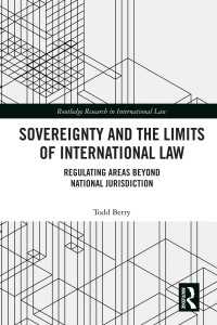 主権と国際法の限界<br>Sovereignty and the Limits of International Law : Regulating Areas Beyond National Jurisdiction