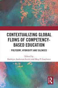 能力ベース教育のグローバルなフロー<br>Contextualizing Global Flows of Competency-Based Education : Polysemy, Hybridity and Silences