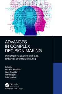 Advances in Complex Decision Making : Using Machine Learning and Tools for Service-Oriented Computing