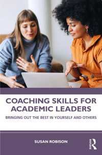 高等教育におけるアカデミック・リーダーのためのコーチング技術<br>Coaching Skills for Academic Leaders : Bringing Out the Best in Yourself and Others
