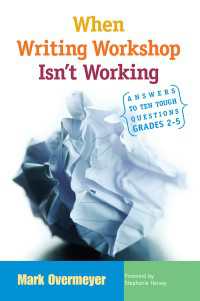 When Writing Workshop Isn't Working : Answers to Ten Tough Questions, Grades 2-5