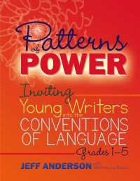Patterns of Power, Grades 1-5 : Inviting Young Writers into the Conventions of Language