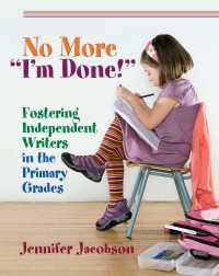 No More "I'm Done!" : Fostering Independent Writers in the Primary Grades