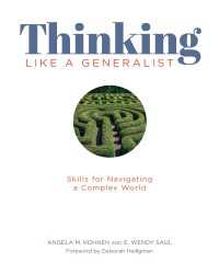 Thinking Like a Generalist : Skills for Navigating a Complex World