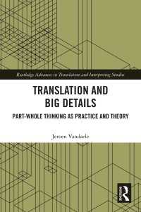 Translation and Big Details : Part-Whole Thinking as Practice and Theory