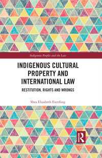 先住民の文化財と国際法：返還、権利と過失<br>Indigenous Cultural Property and International Law : Restitution, Rights and Wrongs
