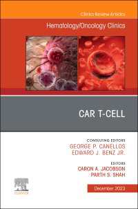 CAR T-Cell, An Issue of Hematology/Oncology Clinics of North America, E-Book