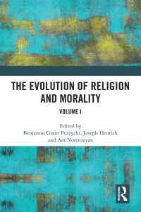 宗教と道徳の進化（全２巻）第１巻<br>The Evolution of Religion and Morality : Volume I