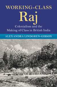 英国統治下インドにおける植民地主義と階級の形成<br>Working-Class Raj : Colonialism and the Making of Class in British India