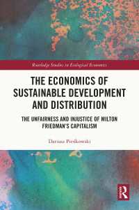 持続可能な開発と分配の経済学<br>The Economics of Sustainable Development and Distribution : The Unfairness and Injustice of Milton Friedman’s Capitalism