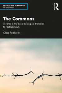 コモンズ：ポスト資本主義への社会生態学的移行における力<br>The Commons : A Force in the Socio-Ecological Transition to Postcapitalism