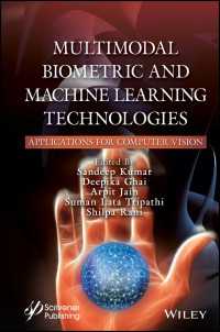 Multimodal Biometric and Machine Learning Technologies : Applications for Computer Vision