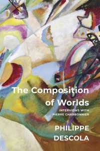 フィリップ・デスコラ著／世界の構成：インタビュー集<br>The Composition of Worlds : Interviews with Pierre Charbonnier