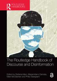 ラウトレッジ版　ディスコースと虚偽情報拡散ハンドブック<br>The Routledge Handbook of Discourse and Disinformation