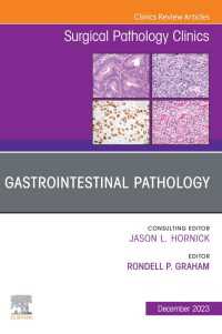 Gastrointestinal Pathology, An Issue of Surgical Pathology Clinics, E-Book