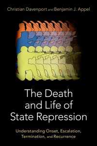 国家による抑圧の死と生：始動・激化・停止・再開のしくみの理解<br>The Death and Life of State Repression : Understanding Onset, Escalation, Termination, and Recurrence