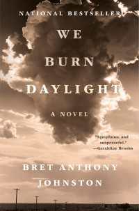 We Burn Daylight : A Novel