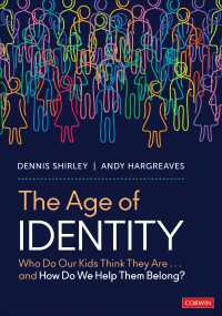The Age of Identity : Who Do Our Kids Think They Are . . . and How Do We Help Them Belong?