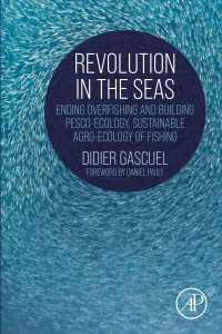 Revolution in the Seas : Ending Overfishing and Building Pesco-Ecology, Sustainable Agro-Ecology of Fishing