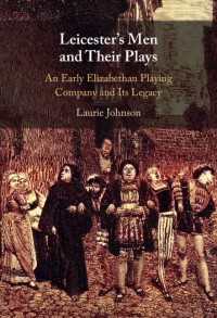 Leicester's Men and their Plays : An Early Elizabethan Playing Company and its Legacy