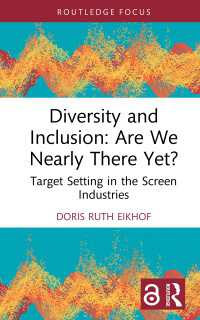 Diversity and Inclusion: Are We Nearly There Yet? : Target Setting in the Screen Industries