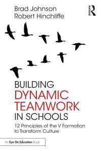 Building Dynamic Teamwork in Schools : 12 Principles of the V Formation to Transform Culture