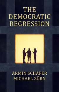 民主的後退：権威主義的ポピュリズムの政治的原因（英訳）<br>The Democratic Regression : The Political Causes of Authoritarian Populism