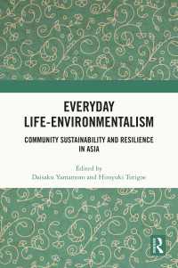 Everyday Life-Environmentalism : Community Sustainability and Resilience in Asia