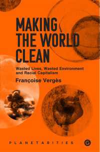 Making the World Clean : Wasted Lives, Wasted Environment, and Racial Capitalism