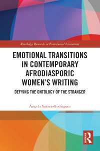 Emotional Transitions in Contemporary Afrodiasporic Women’s Writing : Defying the Ontology of the Stranger