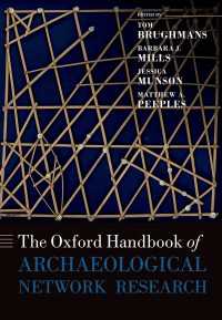 オックスフォード版　考古学ネットワーク調査ハンドブック<br>The Oxford Handbook of Archaeological Network Research