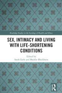 Sex, Intimacy and Living with Life-Shortening Conditions