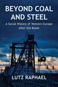 西欧の脱産業化社会史（英訳）<br>Beyond Coal and Steel : A Social History of Western Europe after the Boom