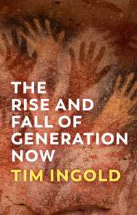 Ｔ．インゴルド著／現役世代の盛衰<br>The Rise and Fall of Generation Now