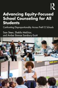 Advancing Equity-Focused School Counseling for All Students : Confronting Disproportionality Across PreK-12 Schools