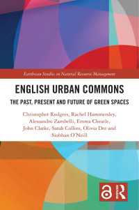English Urban Commons : The Past, Present and Future of Green Spaces