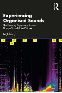 Experiencing Organised Sounds : The Listening Experience Across Diverse Sound-Based Works