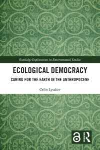 エコロジカル・デモクラシー：人新世において地球のためにケアすること<br>Ecological Democracy : Caring for the Earth in the Anthropocene