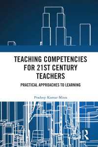Teaching Competencies for 21st Century Teachers : Practical Approaches to Learning